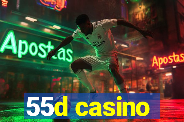 55d casino